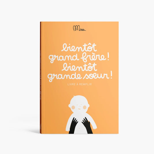 Livre à remplir par le futur grand-frère ou la future grande-sœur – Préparer l’arrivée du bébé