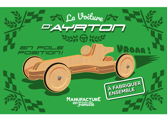 Kit la Voiture d'Ayrton - Made in France - Manufacture en famille